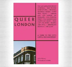 ??  ?? Queer London: A Guide to the City’s LGBTQ+ Past and Present
£15.00 at waterstone­s.com
