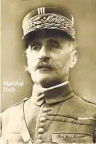  ??  ?? Marshal Foch