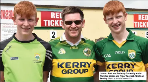  ?? Photos by Michelle Cooper Galvin ?? James, Paul and Anthony Darmody at the Munster Senior and Minor Football Finals on Sunday.