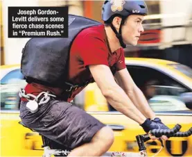  ??  ?? Joseph GordonLevi­tt delivers some fierce chase scenes in “Premium Rush.”