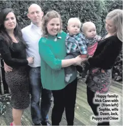  ??  ?? Happy family: Nick Cann with
(from left) Sophie, wife Dawn, Jack, Poppy and Chloe