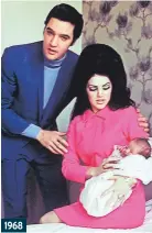  ?? ?? 1968
Love me tender: Elvis and his wife Priscilla welcomed their newborn daughter Lisa Marie into the world. She said: “Anytime I was in Memphis with my Dad and at the house, I was happy.”