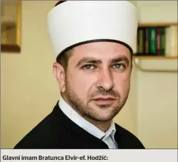  ?? ?? Glavni imam Bratunca Elvir-ef. Hodžić: „Vlastima u RS-u ovo je možda najvažniji zakon koji se ubrzano provodi na terenu.“