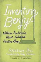  ?? MISSISSIPP­I
UNIVERSITY PRESS OF ?? Inventing Benjy