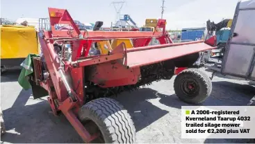  ??  ?? ■ A 2006-registered Kverneland Taarup 4032 trailed silage mower sold for €2,200 plus VAT