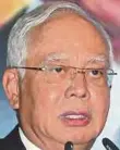  ??  ?? NAJIB Razak