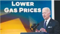  ?? AP PHOTO/EVAN VUCCI ?? President Joe Biden speaks about gas prices in the South Court Auditorium on the White House campus Wednesday in Washington.