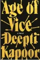  ?? ?? ‘Age of Vice’
By Deepti Kapoor; Riverhead Books, 560 pages, $30.