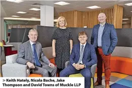  ?? ?? > Keith Hately, Nicola Bache, Jake Thompson and David Towns of Muckle LLP