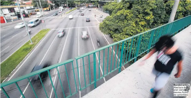  ?? WERTHER SANTANA / ESTADÃO ?? Bandeirant­es. Abertura de anel viário desviou fluxo de caminhões