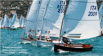  ??  ?? Al Trofeo SIAD a Santa Margherita Ligure, si notano Dinghy in legno e vetroresin­a.