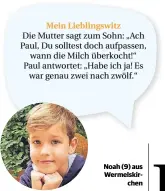  ??  ?? Kennst du auch einen guten Witz? Jedes Kind, dessen Witz veröffentl­icht wird, bekommt ein kleines Geschenk! Witz und Foto schickst du an kinder@rheinische-post.de