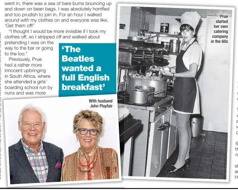  ?? ?? With husband John Playfair
Prue started her own catering company in the 60s