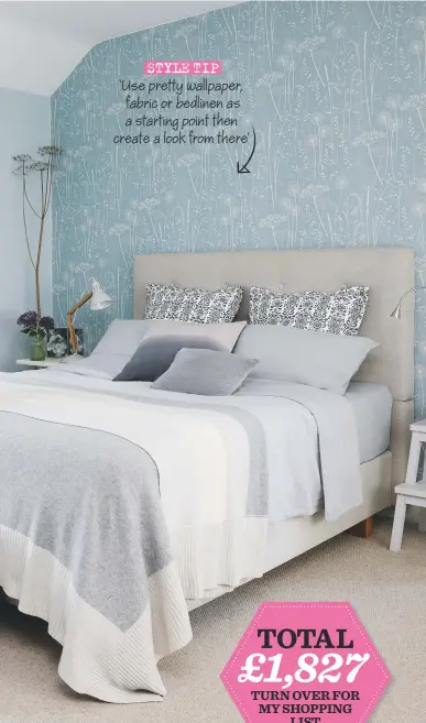  ??  ?? ‘Use pretty wallpaper, fabric or bedlinen as a starting point then create a look from there'