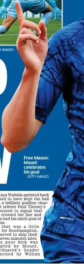  ?? REX/GETTY IMAGES GETTY IMAGES ?? Free Mason: Mount celebrates his goal