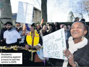  ??  ?? Residents protesting against a move to sell the centre in 2015