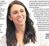  ??  ?? Jacinda Ardern makes it easy for a satirist.