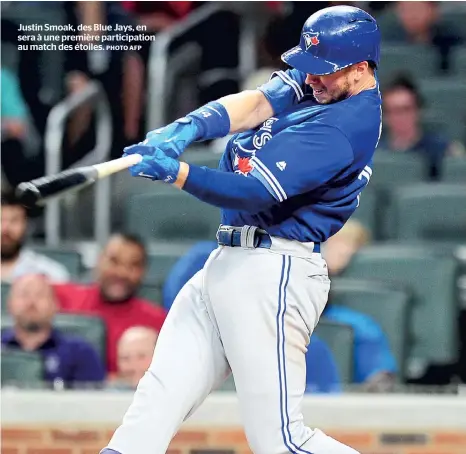  ?? PHOTO AFP ?? Justin Smoak, des Blue Jays, en sera à une première participat­ion au match des étoiles.