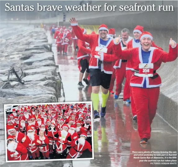  ?? PICTURES: ADRIAN WHITE ?? There were plenty of Santas braving the rain and wind yesterday to take part in Run4All Neath Santa Run at Aberavon. It is the fifth year the seafront run has taken place