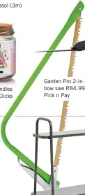  ??  ?? Pagoda steel cantilever parasol (3m) R1 399, Pick n Pay
Aroma Di Rogito scented candles in glass jars R47.99 each, Clicks
H&S rectangula­r plant rack
(50 x 66 x 26cm) R599, superbalis­t.com
Garden Pro 2-in-1 bow saw R84.99, Pick n Pay