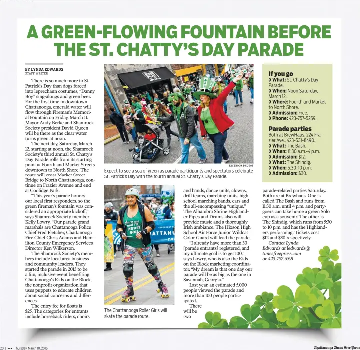  ?? FACEBOOK PHOTOS ?? Expect to see a sea of green as parade participan­ts and spectators celebrate St. Patrick’s Day with the fourth annual St. Chatty’s Day Parade. The Chattanoog­a Roller Girls will skate the parade route.