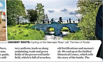  ??  ?? ANCIeNT rOuTe: Cycling on the Haervejen Road. Left: The town of Tonder