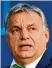  ??  ?? Viktor Orbán