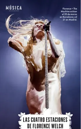  ??  ?? Florence + The Machine actúan el 20 de marzo en Barcelona y el 21 en Madrid.