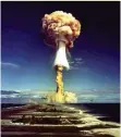  ??  ?? Nuclear testing marks our epoch out from others.