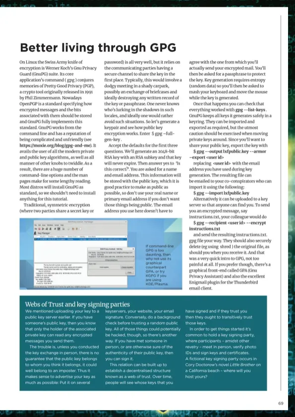  ??  ?? If command-line GPG is too daunting, then why not use its graphical counterpar­t GPA, or try KGPG if you are using KDE/Plasma.
Little Brother