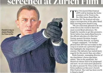  ??  ?? Daniel Craig as James Bond in No Time to Die