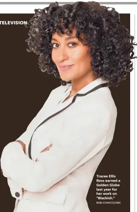  ?? BOB D’AMICO/ABC ?? Tracee Ellis Ross earned a Golden Globe last year for her work on “Blackish.”