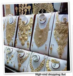  ??  ?? High-end shopping: But jewellery won’t be cheap