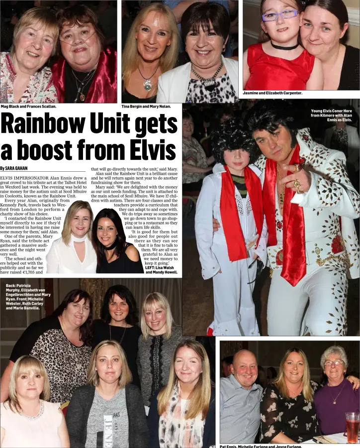  ??  ?? Back: Patricia Murphy, Elizabeth von Engelbrect­hten and Mary Ryan. Front: Michelle Webster, Ruth Carley and Marie Banville. Tina Bergin and Mary Nolan. Young Elvis Conor Hore from Kilmore with Alan Ennis as Elvis.