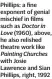  ?? With Josie Lawrence and Sian Phillips, right, 1992 ?? Phillips: a fine exponent of genial mischief in films such as Doctor in Love (1960), above, he also relished theatre work like Painting Churches