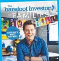  ?? ?? The Barefoot Investor for Families: The Only Kids’ Money Guide You’ll Ever Need (HarperColl­ins) RRP $29.99