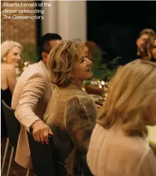  ?? ?? Alberta Ferretti at the dinner celebratin­g The Conservato­ry.