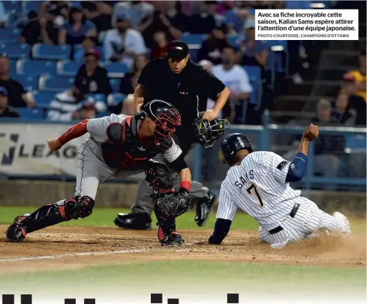  ?? PHOTO COURTOISIE, CHAMPIONS D’OTTAWA ?? Avec sa fiche incroyable cette saison, Kalian Sams espère attirer l’attention d’une équipe japonaise.