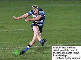  ??  ?? Rhys Priestland has developed into one of the finest kickers in the Premiershi­p.
Picture: Getty Images