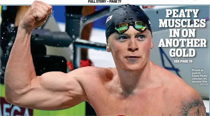  ?? REUTERS ?? Proud as punch: Adam Peaty clinches his second title