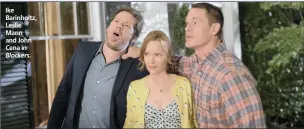  ??  ?? Ike Barinholtz, Leslie Mann and John Cena in Blockers.