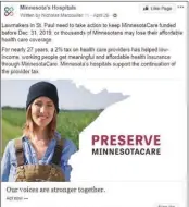  ??  ?? The Minnesota Hospital Associatio­n put a human face on the complicate­d subject of a provider tax.