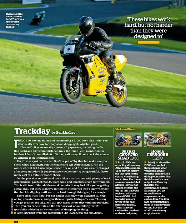  ??  ?? The fastest bike round Cadwell Park? That’d be a bike with no outstandin­g „nance