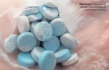  ??  ?? Discovery Thousands of etizolam pills were found
at a Paisley property