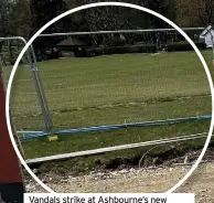  ??  ?? Vandals strike at Ashbourne’s new pavilion building site, trashing one of the brand new internal walls