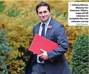  ?? Stefan Rousseau ?? Johnny Mercer, Minister for Veterans’ Affairs, urges all UK veterans to complete the new veterans survey