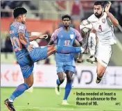  ?? AFC ?? India needed at least a draw to advance to the Round of 16.