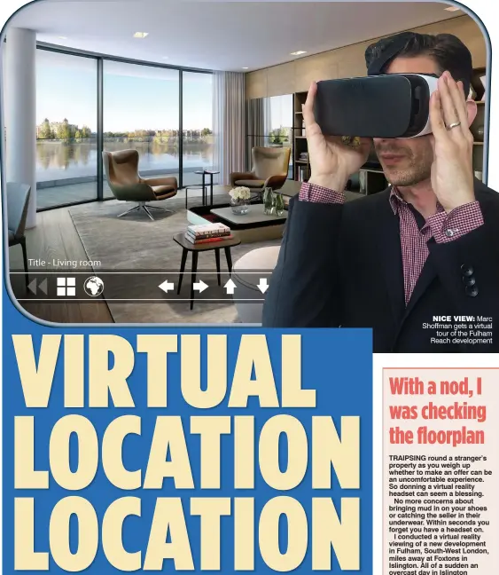  ??  ?? NICE VIEW: Marc Shoffman gets a NICE virtual tour of the VIEW: Fulham Marc Reach Shoffman developmen­tgets a