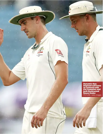  ?? PICTURE: Getty Images ?? Dynamic duo: England will have to contend with Pat Cummins and Josh Hazlewood Down Under