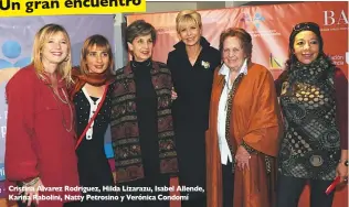  ??  ?? Cristina Álvarez Rodriguez, Hilda Lizarazu, Isabel Allende, Karina Rabolini, Natty Petrosino y Verónica Condomí